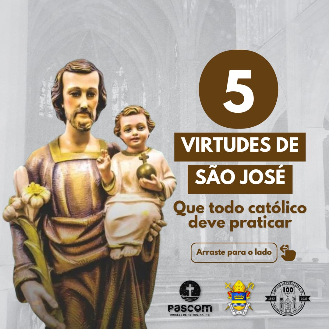 Solenidade de São José será celebrada neste sábado; conheça 5 virtudes do Patrono da Santa Igreja para ser vivenciada por cada fiel
