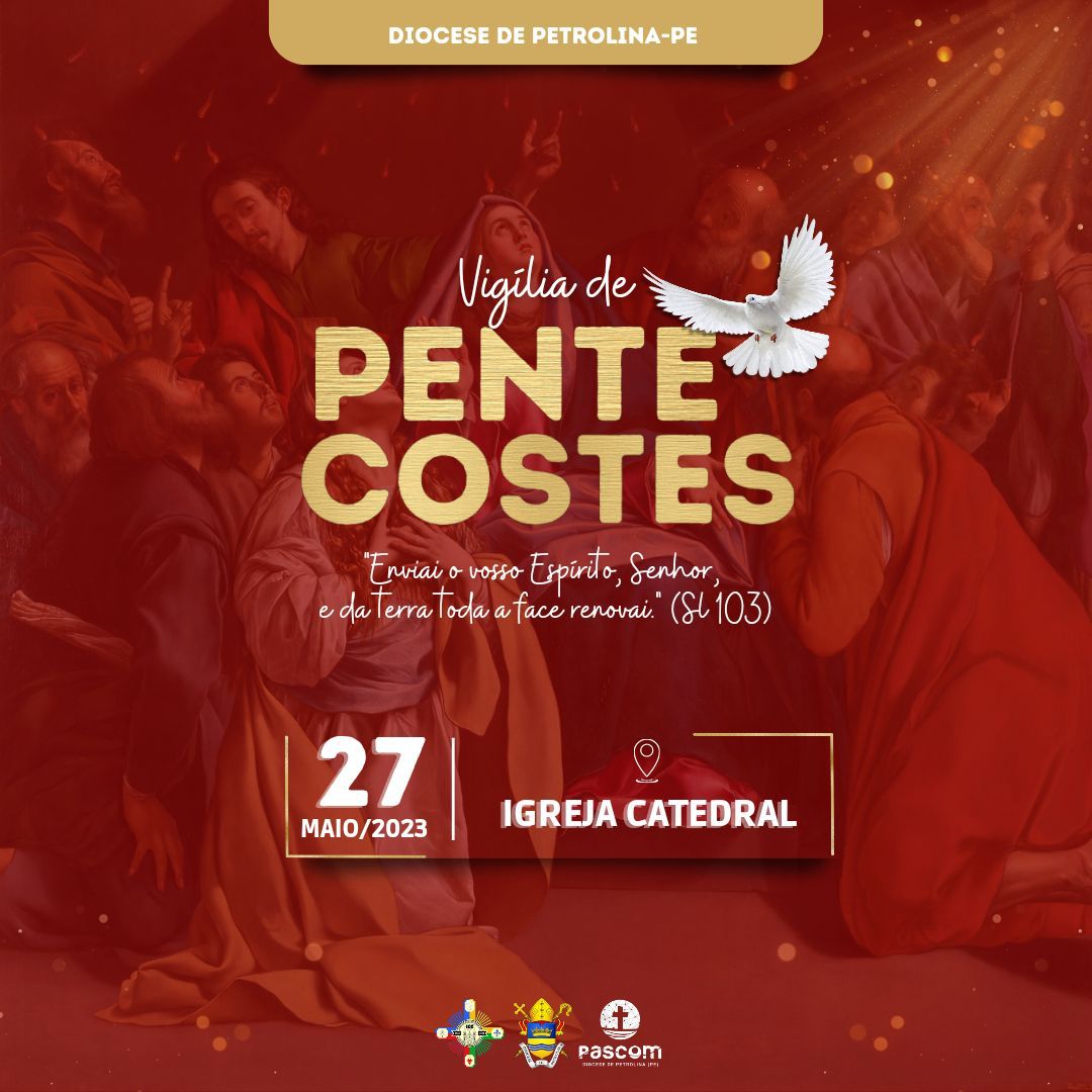 Diocese de Petrolina celebrará a Solene Vigília de Pentecostes, na Igreja Catedral.
