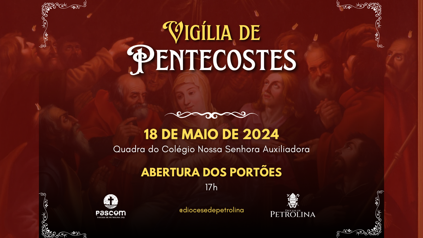 Diocese de Petrolina realizará Vigília de Pentecostes; confira a programação